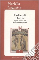 L'edera di Orazio. Aspetti politici del bimillenario oraziano libro