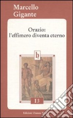 Orazio: l'effimero diventa eterno libro