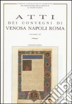 Atti dei Convegni di Venosa Napoli Roma del Comitato Nazionale per le celebrazioni del bimillenario della morte di Q. Orazio Flacco (Venosa Napoli Roma novembre 1993 libro