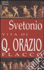 Vita di Q. Orazio Flacco