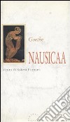 Nausicaa libro di Goethe Johann Wolfgang Fornaro S. (cur.)