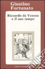 Riccardo da Venosa e il suo tempo