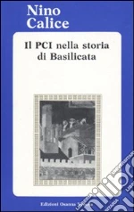 Il PCI nella storia di Basilicata libro