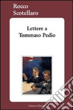 Lettere a Tommaso Pedio libro