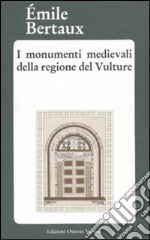 I monumenti medievali della regione del Vulture libro