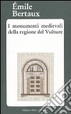 I monumenti medievali della regione del Vulture libro di Bertaux Émile