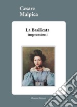 La Basilicata. Impressioni libro