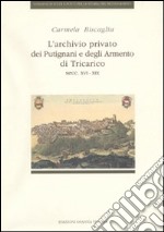 L'archivio privato dei Putignani e degli Armento di Tricarico (secc. XVI-XIX) libro