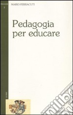 Pedagogia per educare