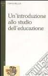 Un'introduzione allo studio dell'educazione libro