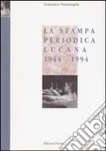 La stampa periodica lucana (1944-1994) libro