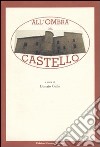 All'ombra del castello. Indagine storico-antropologica in un comune della Basilicata (Bella) libro