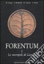 Forentum. Vol. 1: Le necropoli di Lavello libro