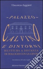 Palazzo Calvino e dintorni. Rilettura a distanza di dialoghi con la gente libro