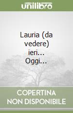 Lauria (da vedere) ieri... Oggi... libro