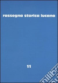 Rassegna storica lucana. Vol. 11 libro
