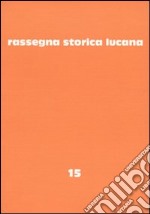 Rassegna storica lucana. Vol. 15 libro