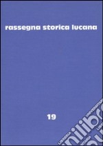 Rassegna storica lucana. Vol. 19 libro