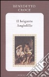 Il brigante Angiolillo libro