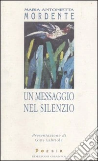 Un messaggio nel silenzio libro