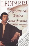 Signore ed amico amatissimo. Lettere all'editore Stella libro