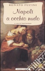 Napoli a occhio nudo libro