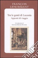 Tra le genti di Lucania. Appunti di viaggio libro