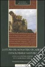 La storia del Monastero di Carbone di Paolo Emilio Santoro con la continuazione di d. Marcello Spena