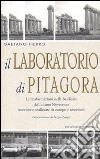 Il laboratorio di Pitagora. Le trasformazioni nella Basilicata dell'ultimo Novecento osservate e analizzate da europei e americani libro