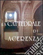 La cattedrale di Acerenza. Mille anni di storia libro