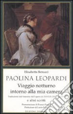 Paolina Leopardi «Viaggio notturno intorno alla mia camera» (traduzione dal francese dell'opera di X. de Maistre) e altri scritti libro