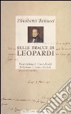 Sulle tracce di Leopardi libro di Benucci Elisabetta