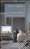 L'ultima corsa. Prosimetro in tre scene libro di Leggieri Vincenzo