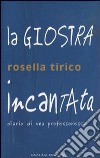 La giostra incantata libro di Tirico Rosella