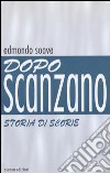 Dopo Scanzano. Storia di scorie libro