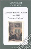 Giovanni Pascoli a Matera (1882-1884). Lettere dall'Africa libro