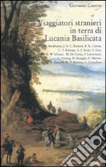 Viaggiatori stranieri in terra di Lucania Basilicata libro