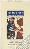 Paolino e Polla. Commedia del secolo XIII. Testo latino a fronte libro