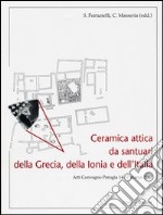 Ceramica attica da santuari della Grecia, della Ionia e dell'Italia libro