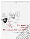 Ceramica attica da santuari della Grecia, della Ionia e dell'Italia libro