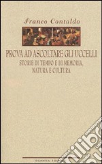 Prova ad ascoltare gli uccelli libro