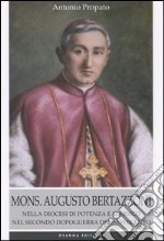 Mons. Augusto Bertazzoni. Nella diocesi di Potenza e Marsico nel secondo dopoguerra del Novecento libro