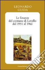 Le finanze del comune di Lavello dal 1951 al 1960 libro