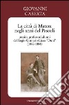 La città di Matera negli anni del Pascoli. Preside professori alunni del Regio Ginnasio-Liceo «Duni» (1882-1884) libro