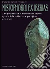 Mistophoroi ex Iberias. Una aproximación al mercenariado hispano a partir de las evidencias arqueológicas (VI-IV a. C.) libro