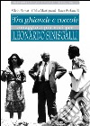 Tra ghiande e coccole. Omaggio a più voci per Leonardo Sinisgalli libro