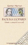 Paolina Leopardi. Ritratto e carteggi di una «sorella» libro
