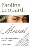 Mozart libro di Leopardi Paolina Benucci E. (cur.)