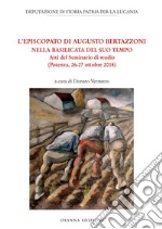 L'episcopato di Augusto Bertazzoni nella Basilicata del Suo Tempo