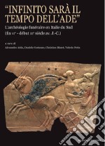 «Infinito sarà il tempo dell'Ade». L'archéologie funéraire en Italie du Sud (fin vie?début iiie siècle av. J.-C.) libro